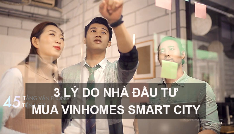 3 Lý Do Nhà Đầu Tư Mua Vinhomes Smart City