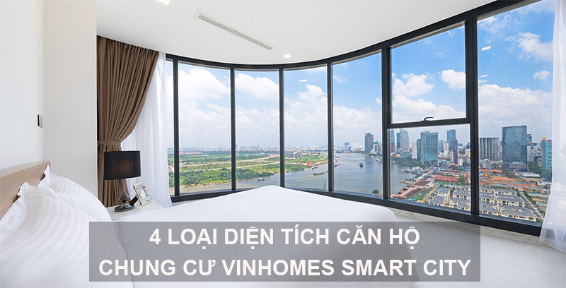 4 Loại Diện Tích Căn Hộ Chung Cư Vinhomes Smart City