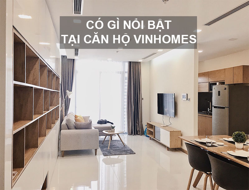 Căn Hộ Vinhomes Có Gì Nổi Bật