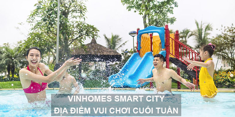 Vinhomes Smart City Địa Điểm Vui Chơi Cuối Tuần ở Hà Nội