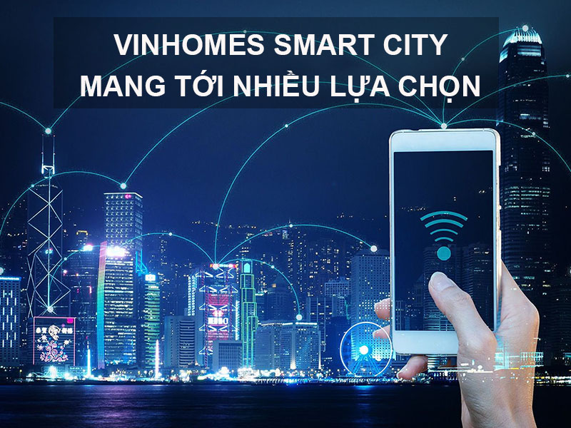 Vinhomes Smart City mang tới nhiều lựa chọn cho khách hàng