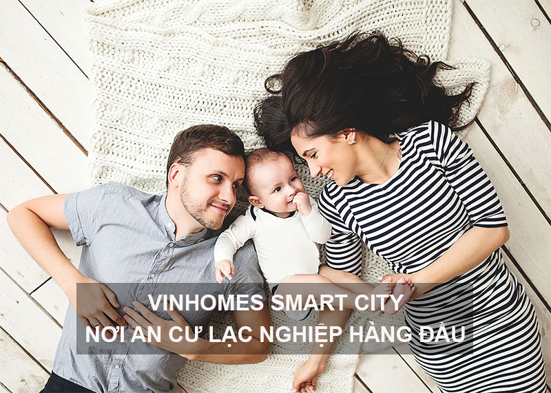 Vinhomes Smart City Nơi An Cư Lạc Nghiệp Hàng Đầu