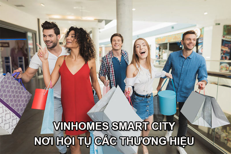 Vinhomes Smart City Nơi Hội Tụ Các Thương Hiệu Hàng Đầu